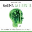 Trauma ja luonto For Cheap