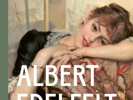 Albert Edelfelt : a modern artist in fin-de-siècle Europe Supply