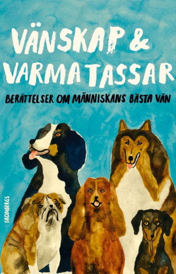 Vänskap & varma tassar : berättelser om människans bästa vän For Discount