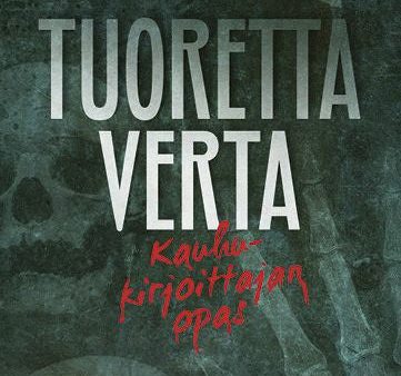 Tuoretta verta - Kauhukirjoittajan opas Online Sale