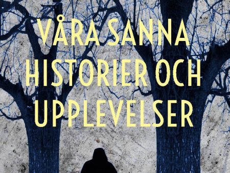 Våra sanna historier och upplevelser Discount