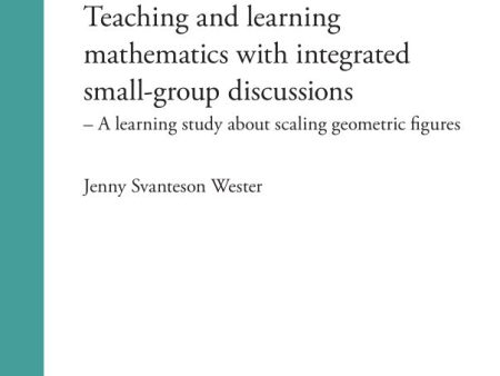 Teaching and learning mathematics with integrated small-group discussions : a learning study about scaling geometric figures For Discount