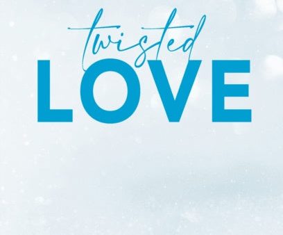 Twisted Love For Sale