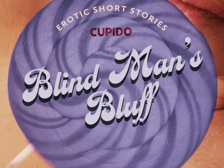 Blind Man’s Bluff – And Other Erotic Short Stories from Cupido For Sale