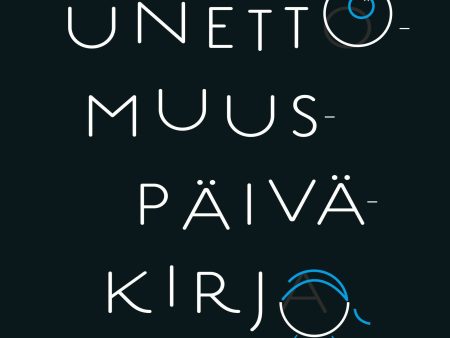 Unettomuuspäiväkirja - Kuinka opin nukkumisen taidon Online Sale