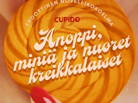 Anoppi, miniä ja nuoret kreikkalaiset – eroottinen novellikokoelma Supply