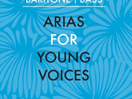 Arias for Young Voices: Baritone – Bass Online Hot Sale