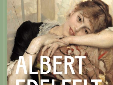 Albert Edelfelt : modernt konstnärsliv i sekelskiftets Europa Fashion