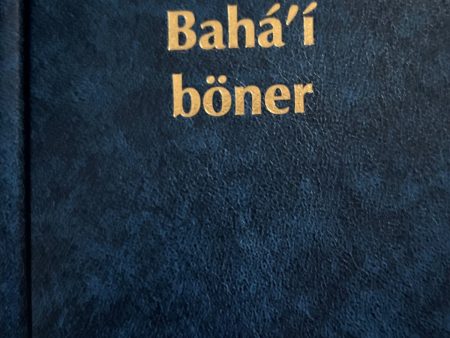 Bahá í böner : ett urval böner uppenbarade av Bahá u lláh, Báb och  Abdu l-Bahá Online Sale