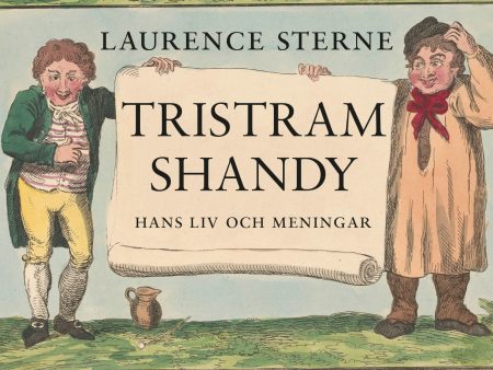 Tristram Shandy : hans liv och meningar Online now