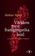 Världens mest framgångsrika land : 100 år av socialdemokratisk näringspolitik Supply