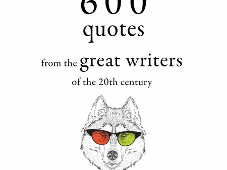 600 Quotations from the Great Writers of the 20th Century Cheap