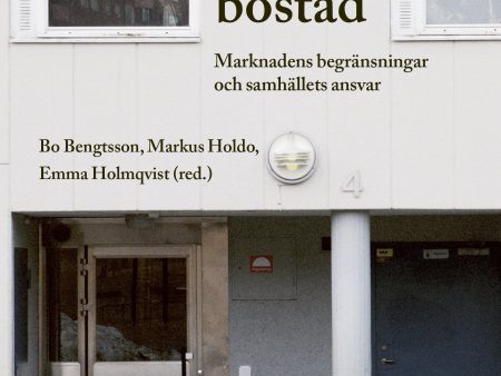 Allas rätt till bostad. Marknadens begränsningar och samhällets ansvar Fashion