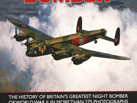 The Complete Illustrated Encyclopedia Of The Lancaster Bomber Supply