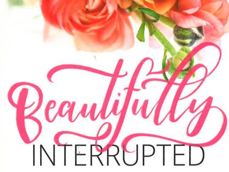 Beautifully Interrupted on Sale