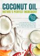 [Bargain corner] Coconut Oil: Nature s Perfect For Sale