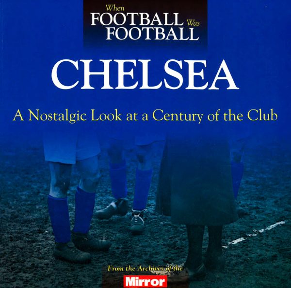 When Football Was Football - Chelsea For Discount